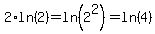 2%2Aln%282%29=+ln%282%5E2%29+=+ln%284%29
