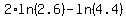 2%2Aln%282.6%29+-+ln%284.4%29