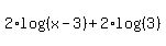 2%2Alog%28%28x-3%29%29%2B2%2Alog%28%283%29%29