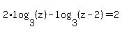 2%2Alog%283%2C%28z%29%29-log%283%2C%28z-2%29%29=2