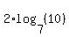 2%2Alog%287%2C%2810%29%29