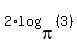 2%2Alog%28pi%2C%283%29%29