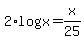 2%2Alog%28x%29+=x%2F25