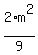 2%2Am%5E2%2F9