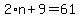 2%2An%2B9=61