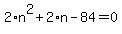 2%2An%5E2%2B2%2An-84=0