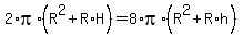 2%2Api%2A%28R%5E2%2BR%2AH%29=8%2Api%2A%28R%5E2%2BR%2Ah%29