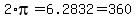 2%2Api+=+6.2832+=+360