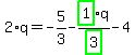 2%2Aq=-5%2F3-highlight_green%28+1+%29%2Fhighlight_green%28+3+%29%2Aq-4