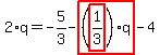 2%2Aq=-5%2F3-highlight_red%28+%28highlight_red%28+1%2F3+%29%29%2Aq+%29-4