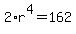 2%2Ar%5E4=162