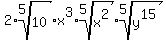2%2Aroot%285%2C10%29%2Ax%5E3%2Aroot%285%2Cx%5E2%29%2Aroot%285%2Cy%5E15%29