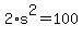 2%2As%5E2=100