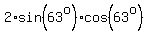 2%2Asin%2863%5Eo%29%2Acos%2863%5Eo%29