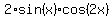 2%2Asin%28x%29%2Acos%282x%29