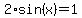 2%2Asin%28x%29=1