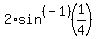 2%2Asin%5E%28-1%29%281%2F4%29