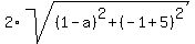 2%2Asqrt%28%281-a%29%5E2%2B%28-1%2B5%29%5E2%29