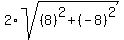 \"2%2Asqrt%28%288%29%5E2%2B%28-8%29%5E2%29\"