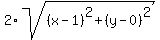 2%2Asqrt%28%28x-1%29%5E2+%2B+%28y-0%29%5E2%29
