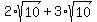 2%2Asqrt%2810%29%2B3%2Asqrt%2810%29