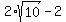 2%2Asqrt%2810%29-2