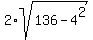 2%2Asqrt%28136-4%5E2%29