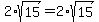 2%2Asqrt%2815%29+=+2%2Asqrt%2815%29