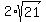 2%2Asqrt%2821%29