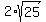 2%2Asqrt%2825%29