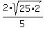2%2Asqrt%2825%2A2%29%2F5