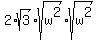 2%2Asqrt%283%29%2Asqrt%28w%5E2%29%2Asqrt%28w%5E2%29