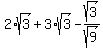 2%2Asqrt%283%29%2B3%2Asqrt%283%29-sqrt%283%29%2Fsqrt%289%29