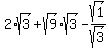 2%2Asqrt%283%29%2Bsqrt%289%29%2Asqrt%283%29-sqrt%281%29%2Fsqrt%283%29