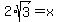 2%2Asqrt%283%29=x