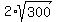 2%2Asqrt%28300%29