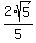 2%2Asqrt%285%29%2F5%29