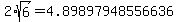 2%2Asqrt%286%29=4.89897948556636