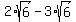 2%2Asqrt%286%29+-+3%2Asqrt%286%29