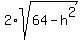 2%2Asqrt%2864-h%5E2%29