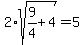 2%2Asqrt%289%2F4%2B4%29=5
