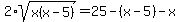 2%2Asqrt%28x%28x-5%29%29=25-%28x-5%29-x