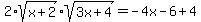 2%2Asqrt%28x%2B2%29sqrt%283x%2B4%29=-4x-6%2B4