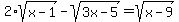 2%2Asqrt%28x-1%29-sqrt%283x-5%29=sqrt%28x-9%29