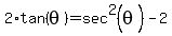 2%2Atan%28theta%29=sec%5E2%28theta%29-2