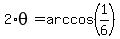 2%2Atheta=arccos%281%2F6%29