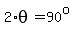 2%2Atheta+=+90%5Eo