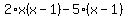 2%2Ax%28x+-+1%29+-+5%2A%28x+-+1%29