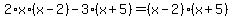 2%2Ax%2A%28x-2%29-3%2A%28x%2B5%29=%28x-2%29%2A%28x%2B5%29