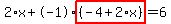 2%2Ax%2B-1%2Ahighlight%28%28-4%2B2%2Ax%29%29=6